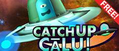 Catch Up Calu! Trial