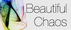 Beautiful Chaos