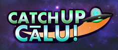 Catch Up Calu!