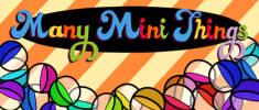 Many Mini Things
